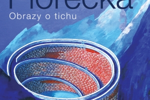 Dagmar Piorecká - Obrazy o tichu