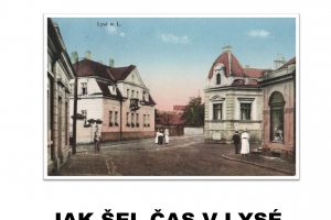 JAK ŠEL ČAS V LYSÉ